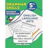 Grammar Skills Student Workbook - 5th Grade: English Language Arts - 34 Learn Pages + Sentence and Multiple-Choice Practice (5th grade Language Arts Series)