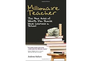 Millionaire Teacher: The Nine Rules of Wealth You Should Have Learned in School