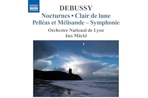 Debussy: Nocturnes; Clair de lune; Pelleas et Melisande - Symphonie