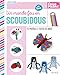 Un monde fou en scoubidous : 70 modèles et toutes les bases (Petite Fabric') (French Edition) by