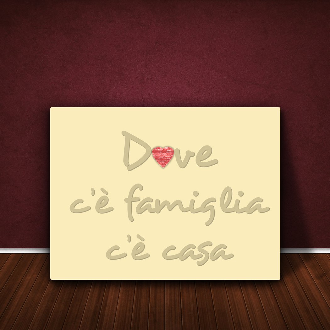 Dove C E Famiglia C E Casa