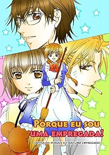 Livro PORQUE EU SOU UMA EMPREGADA! CAPÍTULO 1: PORQUE EU SOU UMA EMPREGADA!