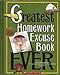 Greatest Homework Excuse Book Ever (Kids Are Authors)