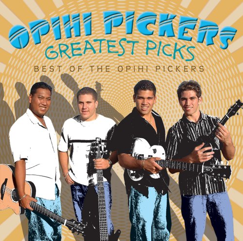Opihi Pickers - Greatest Picks Best of the Opihi Pickers - Zortam Music