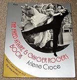 Front cover for the book The Fred Astaire & Ginger Rogers book by Arlene Croce
