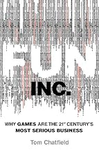 Fun Inc.: Why Play is the 21st Century's Most Serious Business