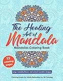 The Healing Art of Mandala. Mandala Coloring Book. Large Mandala,Flower Mandala,Animal Mandala Designs.: Mandalas Coloring Book.Coloring books for adults relaxation. by 