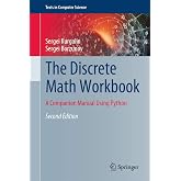 The Discrete Math Workbook: A Companion Manual Using Python (Texts in Computer Science)