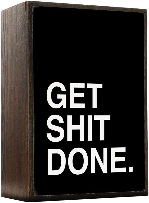 Inspired Home - Get Shit Done. Wood Box Sign - Modern Home Decor - Contemporary Wall Decor - UV Print Wooden Desk Decor
