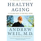Healthy Aging: A Lifelong Guide to Your Well-Being
