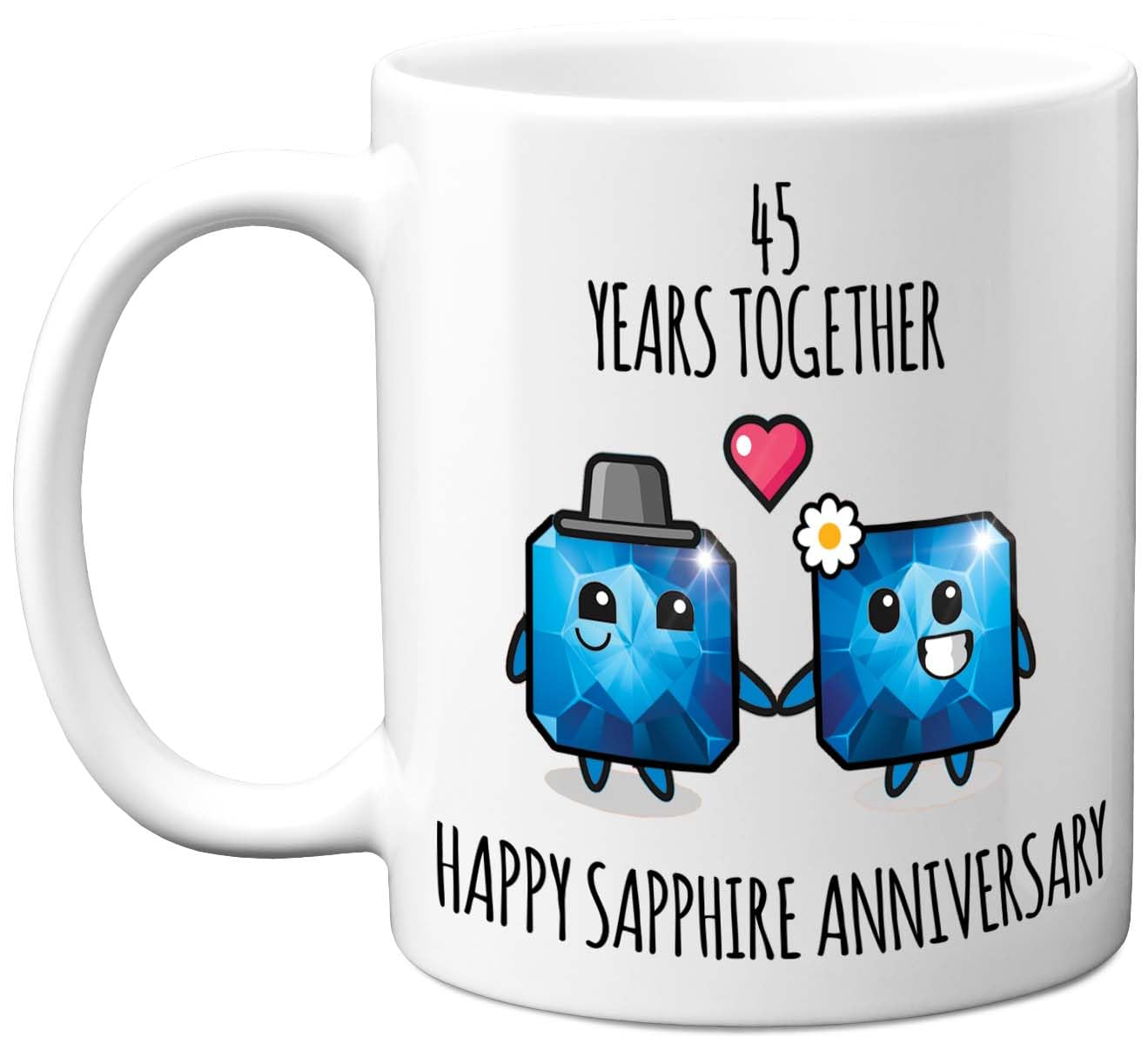 Stuff4 45th Anniversary Mug Gift for Men Women - 45 Years Together - Happy Sapphire Anniversary Wedding for Husband Wife Mum Dad Nan Grandad, 11oz Ceramic Coffee Mugs Gifts