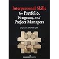 Interpersonal Skills for Portfolio, Program, and Project Managers