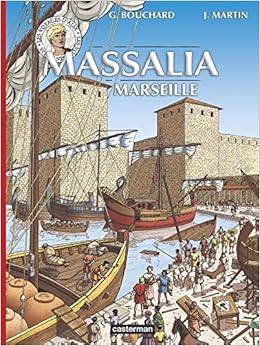 Massalia Marseille Voyages D Alix Amazon Es Bouchard Gilbert Martin Jacques Evang Alexandre Moliner Manuel Libros En Idiomas Extranjeros