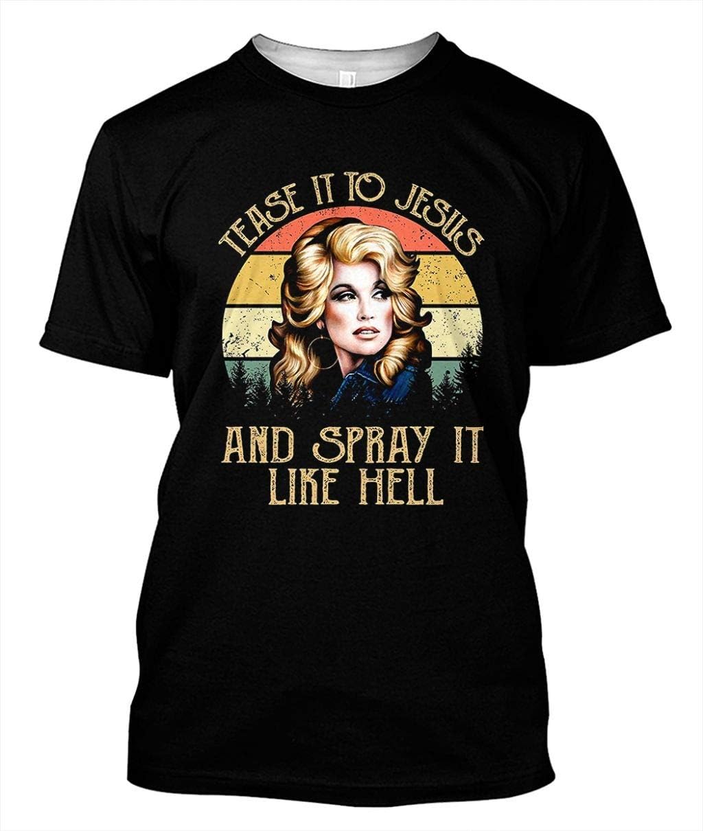 Vintage Dolly-l-Parton Tease It to Jesus and Spray It Like Hell Unisex T-Shirt