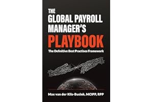 The Global Payroll Manager's Playbook: The Definitive Best Practises Framework