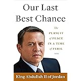 Our Last Best Chance: The Pursuit of Peace in a Time of Peril