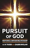 Pursuit of God: Restoring a Broken Relationship