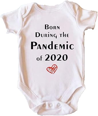 i was born during a pandemic onesie