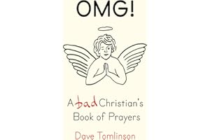 OMG!: A Bad Christian's Book of Prayers