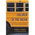 Children of the Dream: Why School Integration Works