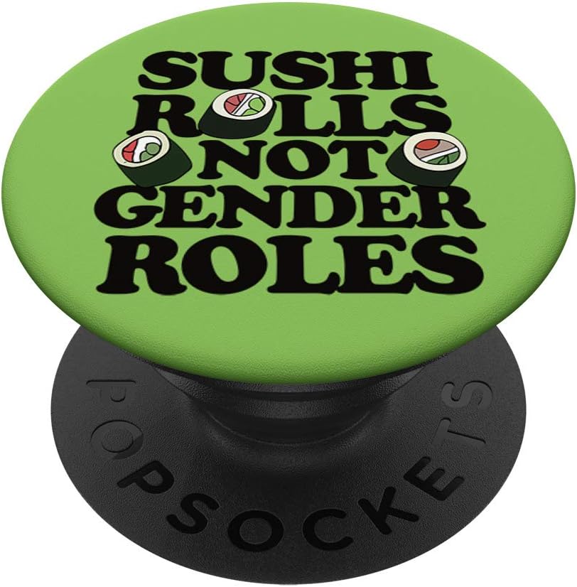 Sushi rolls not gender roles PopSockets Grip and Stand for Phones and Tablets
