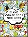 Blank Comic Book Notebook: Action Design - Create Your Own Comic Book Strips, Variety of Templates F by P2G Comics