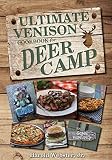 The Ultimate Venison Cookbook for Deer Camp by Harold Webster, Sheila Simmons
