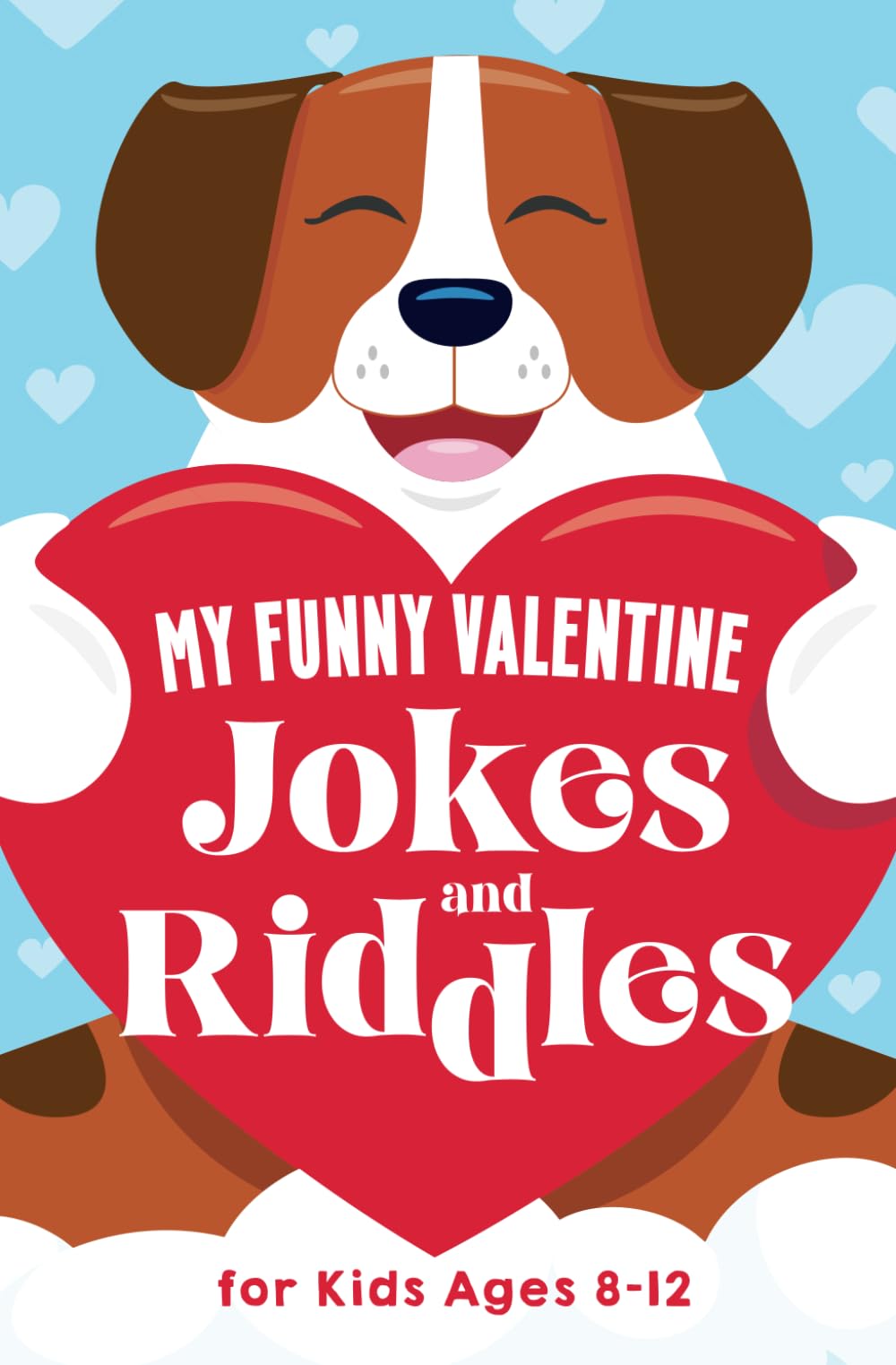 Mua My Funny Valentine Jokes and Riddles for Kids Ages 8-12: The ...