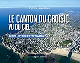 Le canton du Croisic vu du ciel (AM.AMALTHEE LIV) (French Edition) by 