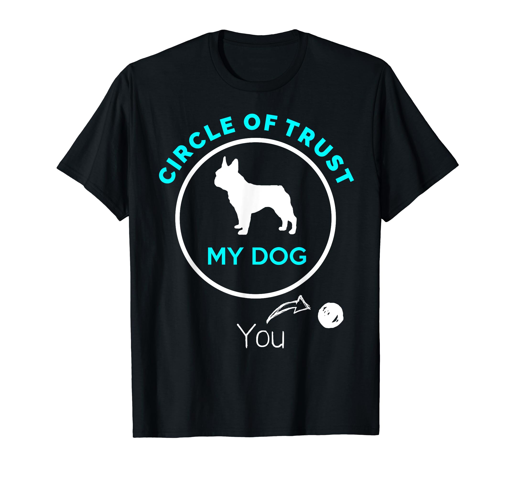 French Bulldog Shirt, Circle of Trust Pet Dog T-Shirt