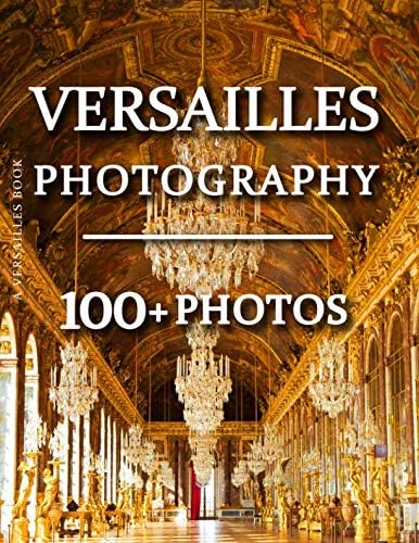 Versailles: Jean-Marie Perouse de Montclos, Robert Polidori