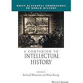 A Companion to Intellectual History (Wiley Blackwell Companions to World History)