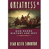 Greatness: Who Makes History and Why