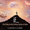Amazon.com: If: A Mind-Bending New Way of Looking at Big Ideas and ...