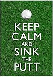 Keep Calm and Sink the Putt Golf Poster 13 x 19in with Poster Hanger