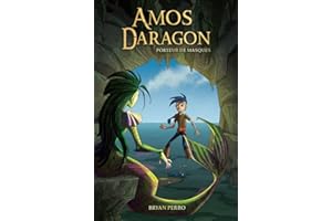 AMOS DARAGON T.01 : PORTEUR DE MASQUES