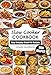 Slow Cooker Cookbook: Easy One-Pot Meal Crock Pot Recipes - 1000 Recipes (Everyday Recipe Cookbook Book 1) by Louise Davidson