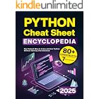 Python Cheat Sheet Encyclopedia: The Fastest Way to Learn and Use Python Without Getting Overwhelmed