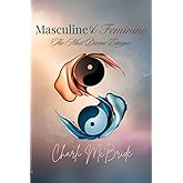 Masculine and Feminine: The Most Divine Energies