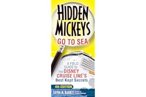 Hidden Mickeys Go To Sea: A Field Guide to the Disney Cruise Line's Best Kept Secrets
