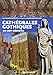 Les cathédrales gothiques : Un défi médiéval by 