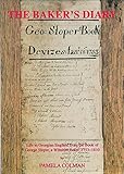 Front cover for the book The Baker's Diary: Life in Georgian England from the Book of George Sloper, a Wiltshire Baker, 1753-1810 by Pamela Colman