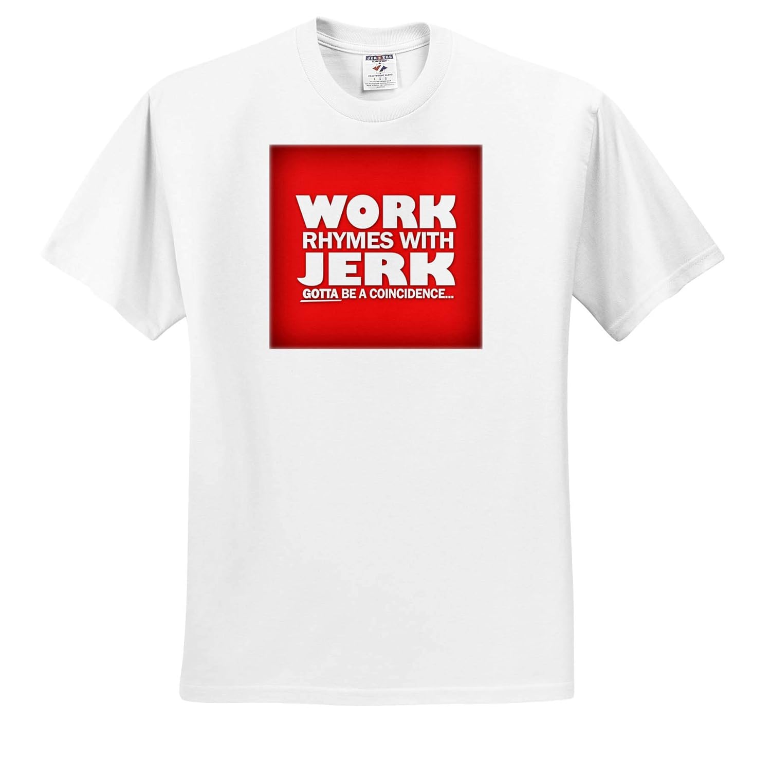 Rhymes With Jerk Travis Eck Slogans Work Rhymes With Jerk Adult T Shirt Ts 309735 | Kinihax