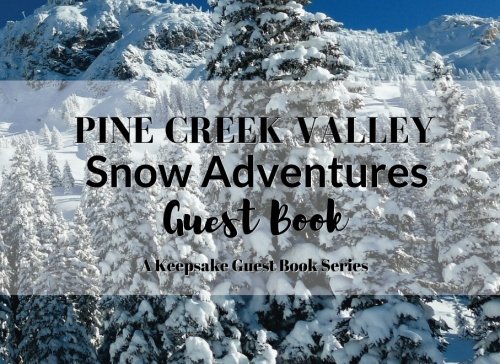 Buy Pine Creek Valley Snow Adventures Guest Book Visitor Registry