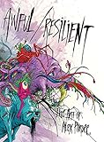 Awful / Resilient: The Art of Alex Pardee by