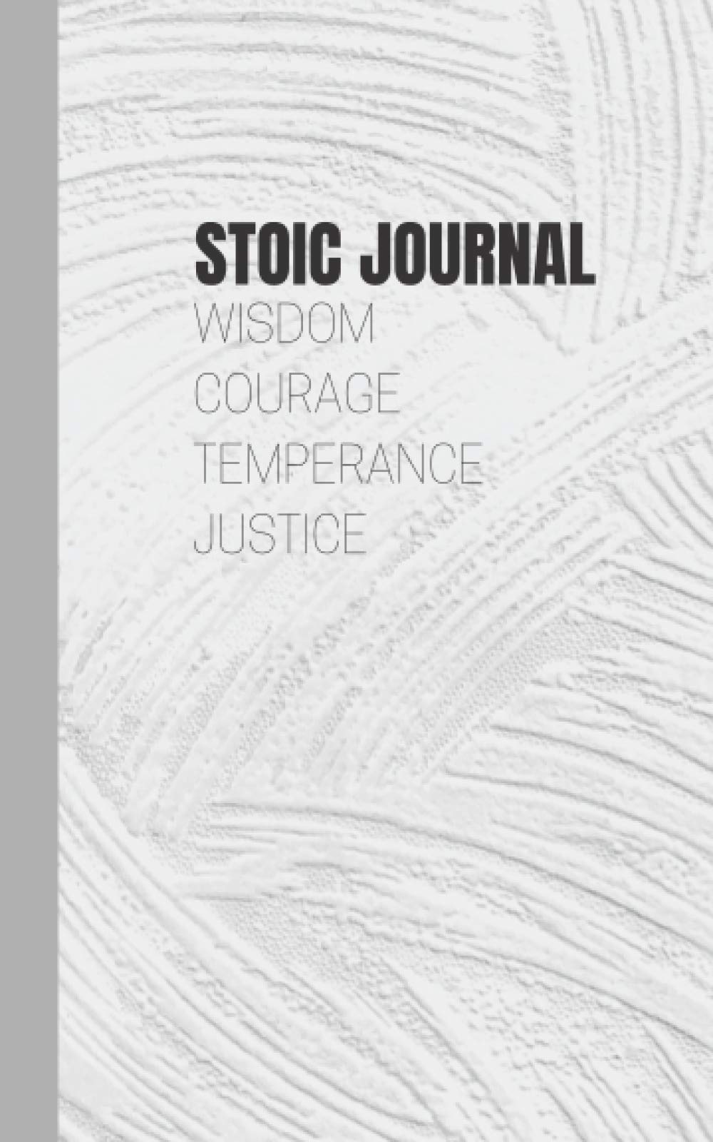 Stoic Journal and Inspiration Notebook - Stoic Philosophy Inspired Notebook with Stoic Quotes: Zeno, Marcus Aurelius, Seneca, Epictetus inspired 120 page sleek Stoic notebook for 2021
