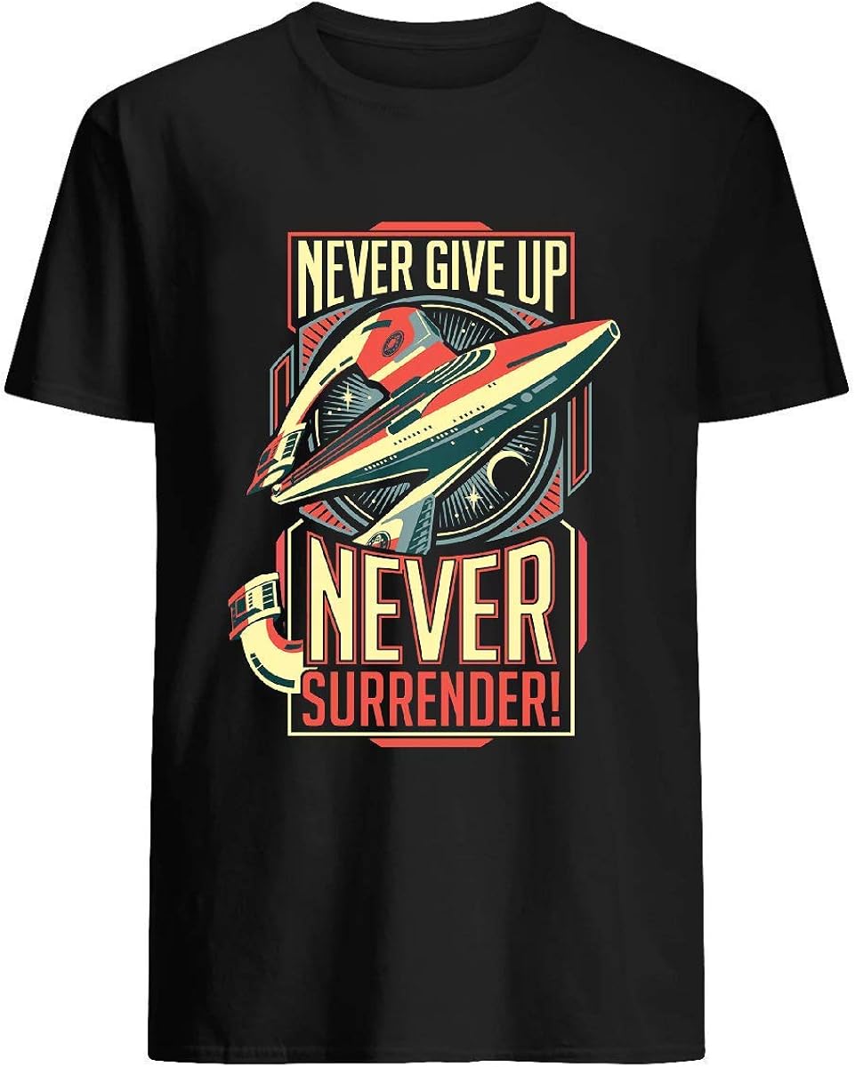 New Galaxy Quest Inspired Never Give Up Never Surrender TShirt Amazon