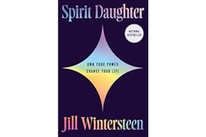 Spirit Daughter: Own Your Power, Change Your Life