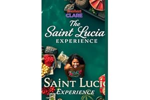 The Saint Lucia Experience: A Journey Through Food, Culture, and Ancestral Wisdom