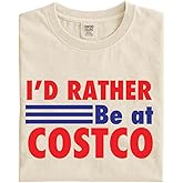 I'd Rather Be at Costco Shirt, Funny Grocery Tee Multi